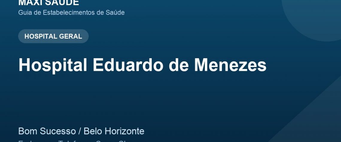 Hospital Eduardo de Menezes – Endereço, Telefone e Como Chegar adres ve telefon