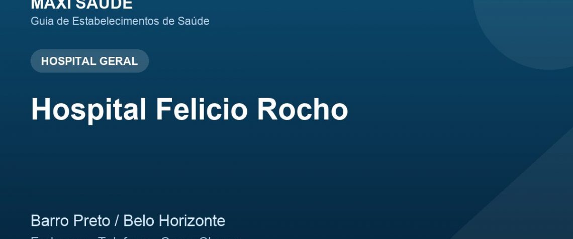 Hospital Felicio Rocho – Endereço, Telefone e Como Chegar adres ve telefon