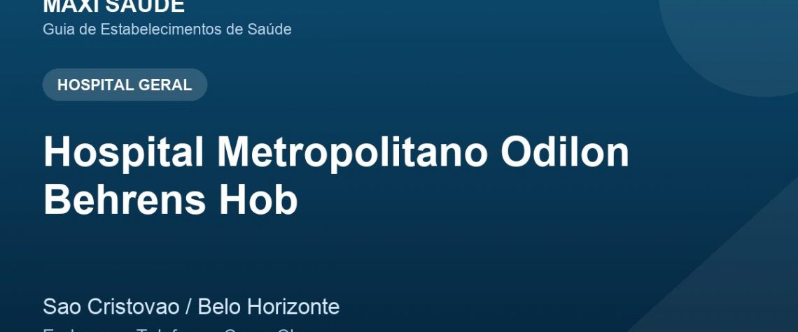 Hospital Metropolitano Odilon Behrens Hob – Endereço, Telefone e Como Chegar adres ve telefon