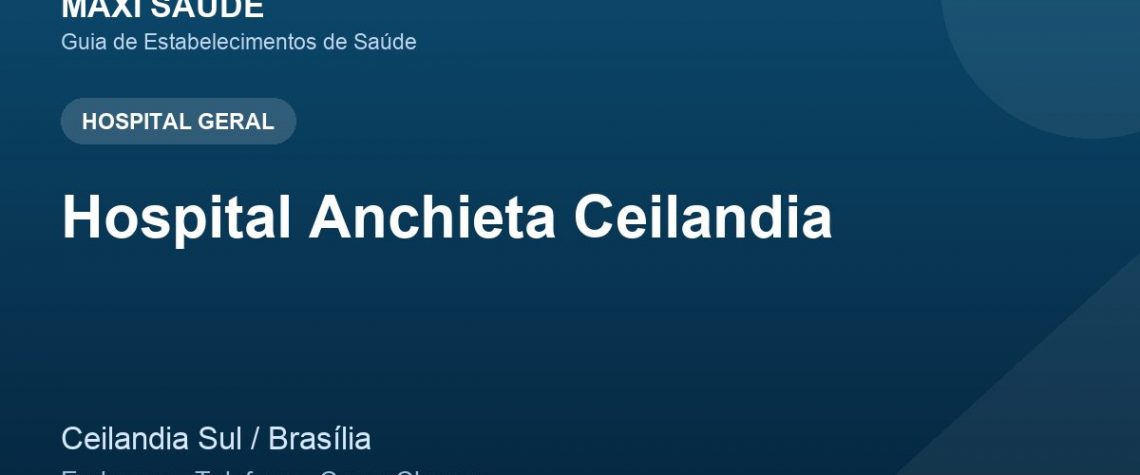 Hospital Anchieta Ceilandia – Endereço, Telefone e Como Chegar adres ve telefon