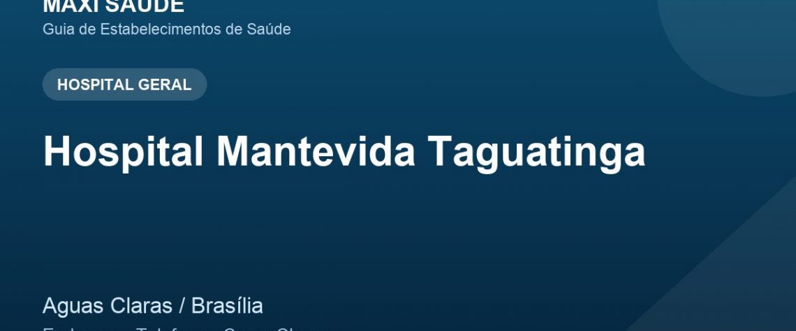Hospital Mantevida Taguatinga – Endereço, Telefone e Como Chegar adres ve telefon