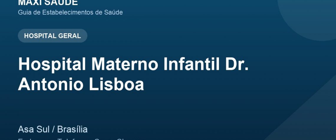Hospital Materno Infantil Dr. Antonio Lisboa – Endereço, Telefone e Como Chegar adres ve telefon