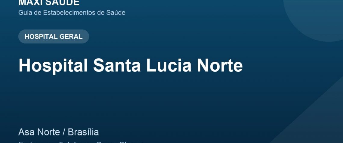 Hospital Santa Lucia Norte – Endereço, Telefone e Como Chegar adres ve telefon