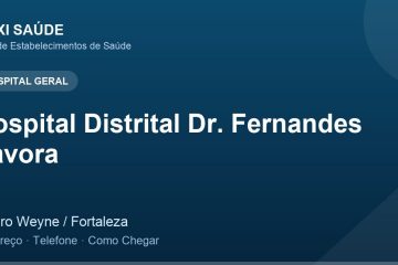 Hospital Distrital Dr. Fernandes Tavora – Endereço, Telefone e Como Chegar adres ve telefon