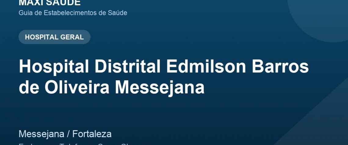 Hospital Distrital Edmilson Barros de Oliveira Messejana – Endereço, Telefone e Como Chegar adres ve telefon