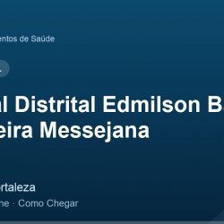 Hospital Distrital Edmilson Barros de Oliveira Messejana – Endereço, Telefone e Como Chegar adres ve telefon