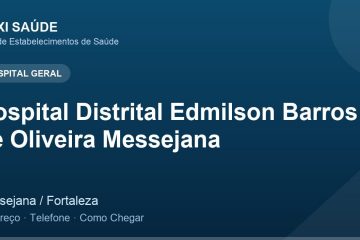 Hospital Distrital Edmilson Barros de Oliveira Messejana – Endereço, Telefone e Como Chegar adres ve telefon