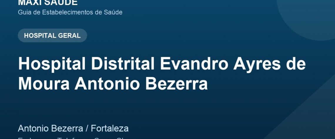 Hospital Distrital Evandro Ayres de Moura Antonio Bezerra – Endereço, Telefone e Como Chegar adres ve telefon