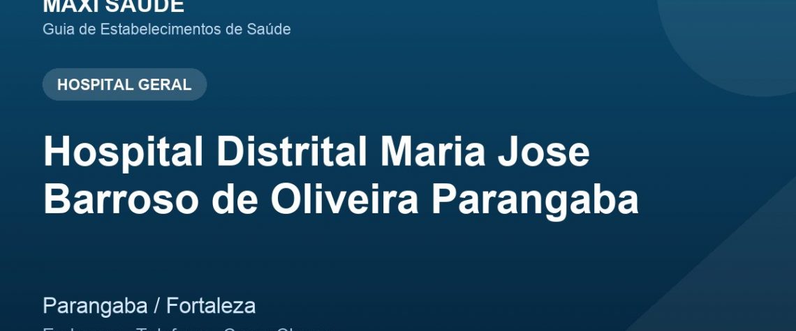Hospital Distrital Maria Jose Barroso de Oliveira Parangaba – Endereço, Telefone e Como Chegar adres ve telefon