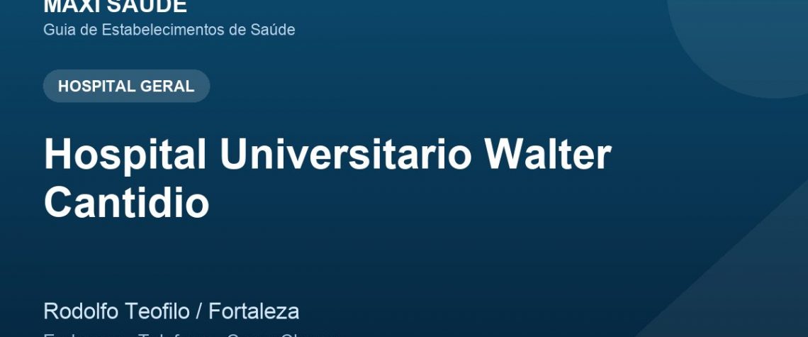 Hospital Universitario Walter Cantidio – Endereço, Telefone e Como Chegar adres ve telefon