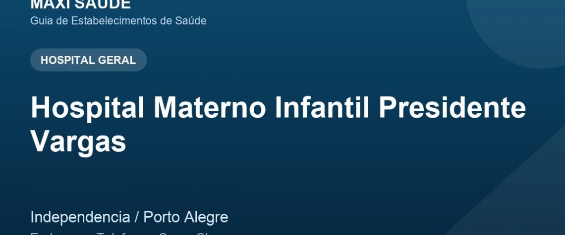 Hospital Materno Infantil Presidente Vargas – Endereço, Telefone e Como Chegar adres ve telefon