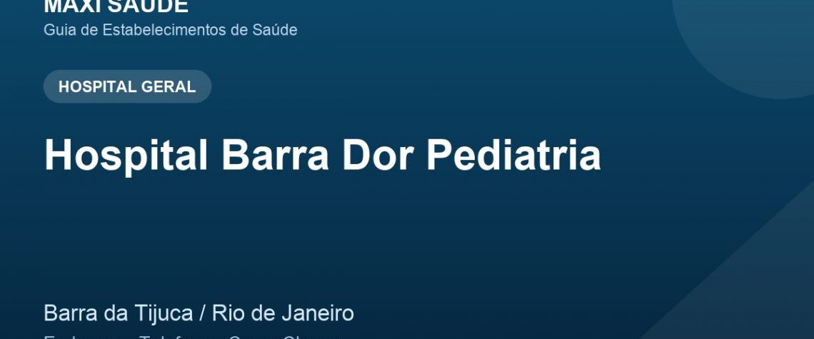 Hospital Barra Dor Pediatria – Endereço, Telefone e Como Chegar adres ve telefon