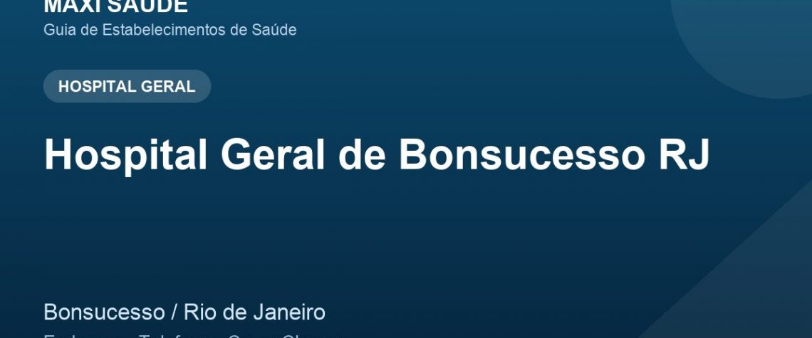 Hospital Geral de Bonsucesso RJ – Endereço, Telefone e Como Chegar adres ve telefon