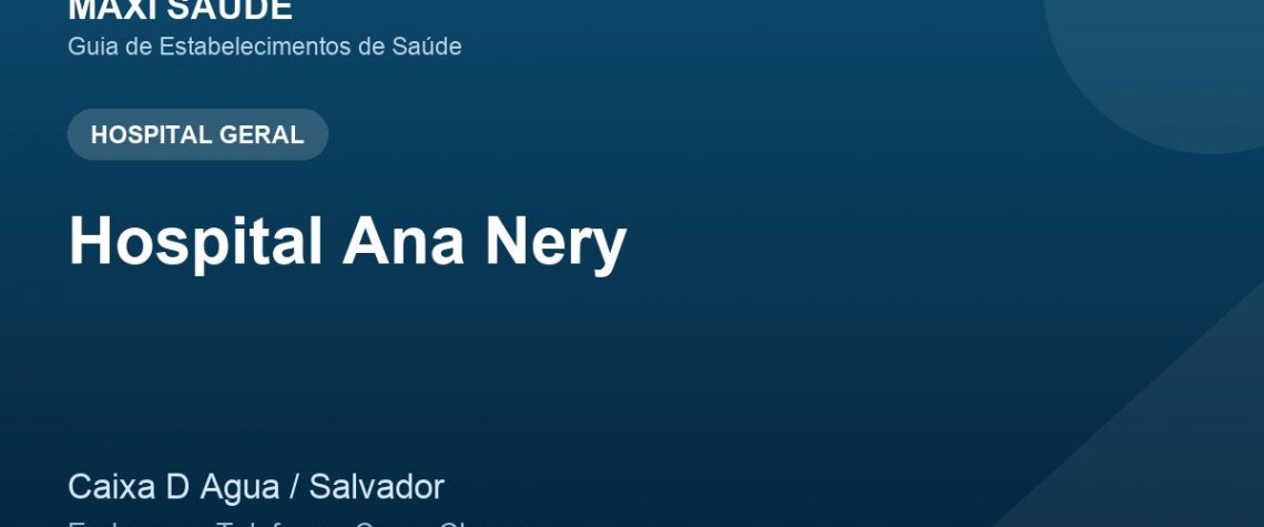 Hospital Ana Nery – Endereço, Telefone e Como Chegar adres ve telefon