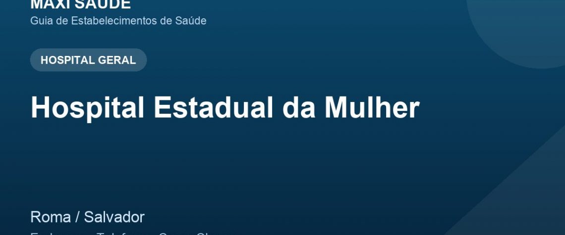 Hospital Estadual da Mulher – Endereço, Telefone e Como Chegar adres ve telefon