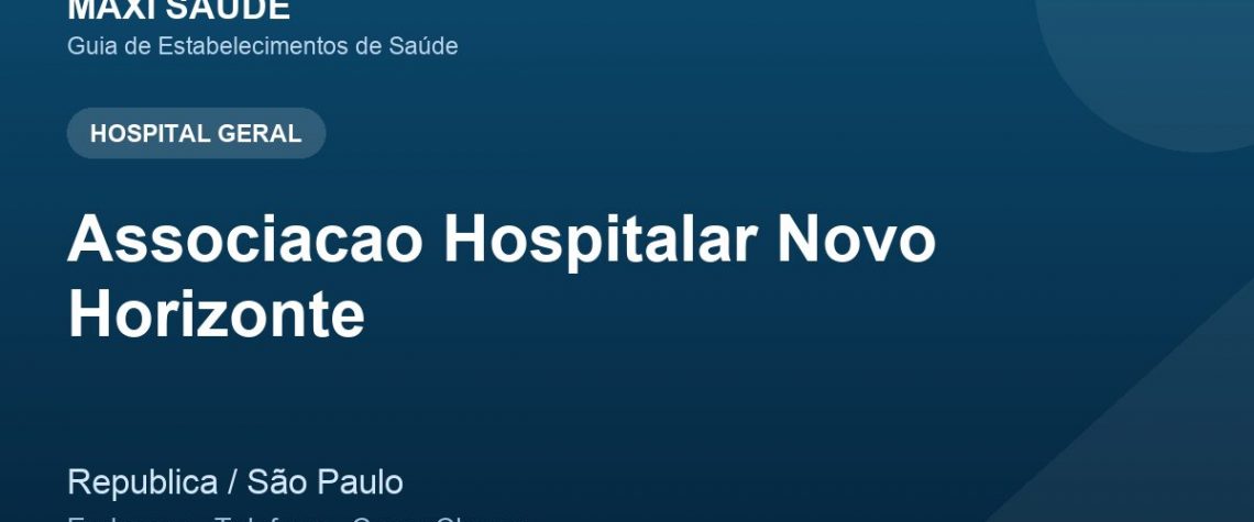 Associacao Hospitalar Novo Horizonte – Endereço, Telefone e Como Chegar adres ve telefon