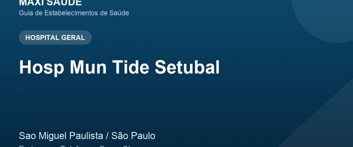 Hosp Mun Tide Setubal – Endereço, Telefone e Como Chegar adres ve telefon