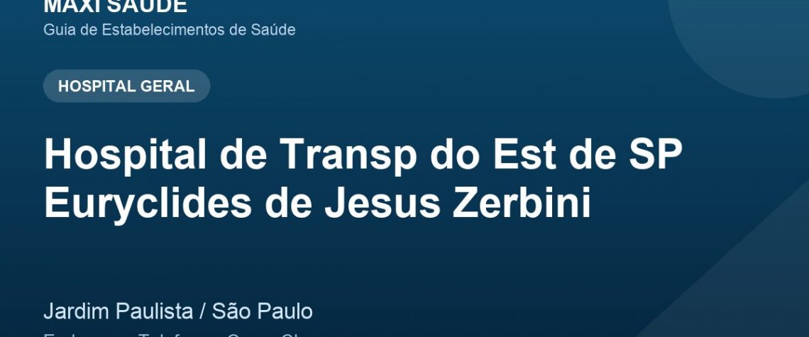 Hospital de Transp do Est de SP Euryclides de Jesus Zerbini – Endereço, Telefone e Como Chegar adres ve telefon