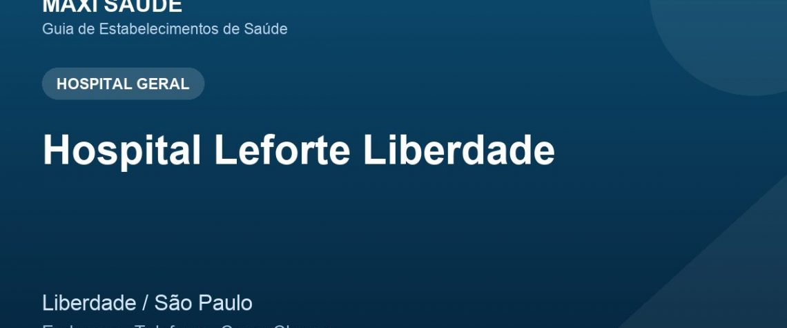 Hospital Leforte Liberdade – Endereço, Telefone e Como Chegar adres ve telefon