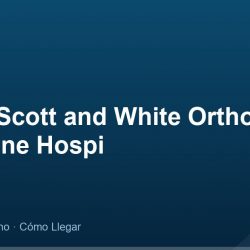 Baylor Scott and White Orthopedic and Spine Hospi – Dirección, Teléfono y Cómo Llegar adres ve telefon