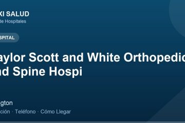 Baylor Scott and White Orthopedic and Spine Hospi – Dirección, Teléfono y Cómo Llegar adres ve telefon