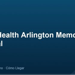 Texas Health Arlington Memorial Hospital – Dirección, Teléfono y Cómo Llegar adres ve telefon