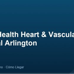 Texas Health Heart & Vascular Hospital Arlington – Dirección, Teléfono y Cómo Llegar adres ve telefon