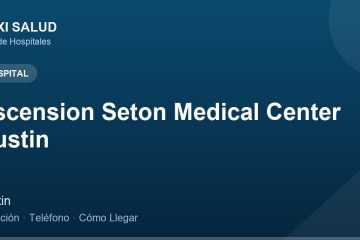 Ascension Seton Medical Center Austin – Dirección, Teléfono y Cómo Llegar adres ve telefon