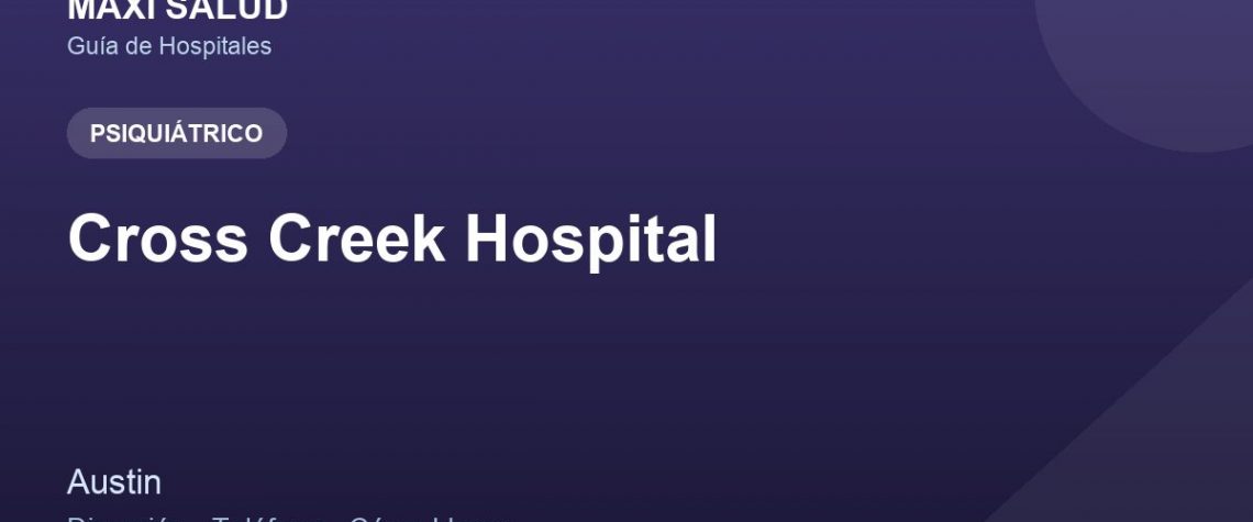 Cross Creek Hospital – Dirección, Teléfono y Cómo Llegar adres ve telefon
