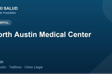North Austin Medical Center – Dirección, Teléfono y Cómo Llegar adres ve telefon