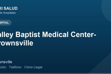 Valley Baptist Medical Center- Brownsville – Dirección, Teléfono y Cómo Llegar adres ve telefon