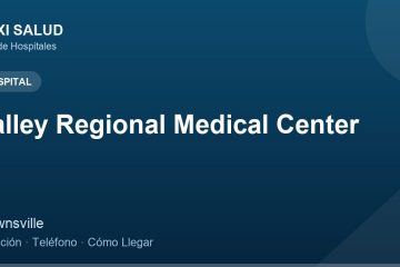 Valley Regional Medical Center – Dirección, Teléfono y Cómo Llegar adres ve telefon