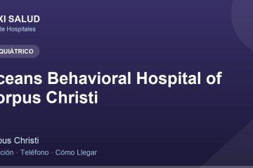 Oceans Behavioral Hospital of Corpus Christi – Dirección, Teléfono y Cómo Llegar adres ve telefon