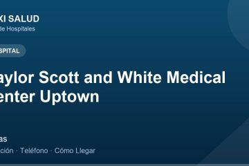 Baylor Scott and White Medical Center Uptown – Dirección, Teléfono y Cómo Llegar adres ve telefon