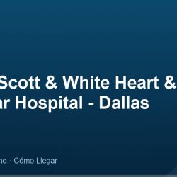 Baylor Scott & White Heart & Vascular Hospital - Dallas – Dirección, Teléfono y Cómo Llegar adres ve telefon