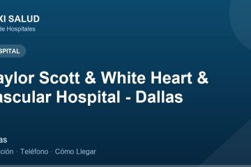 Baylor Scott & White Heart & Vascular Hospital - Dallas – Dirección, Teléfono y Cómo Llegar adres ve telefon
