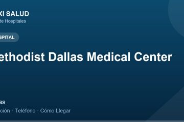 Methodist Dallas Medical Center – Dirección, Teléfono y Cómo Llegar adres ve telefon