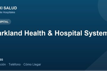 Parkland Health & Hospital System – Dirección, Teléfono y Cómo Llegar adres ve telefon