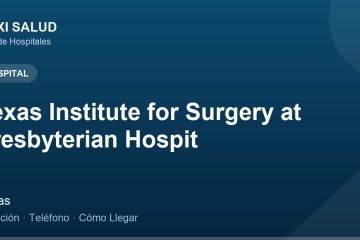 Texas Institute for Surgery at Presbyterian Hospit – Dirección, Teléfono y Cómo Llegar adres ve telefon