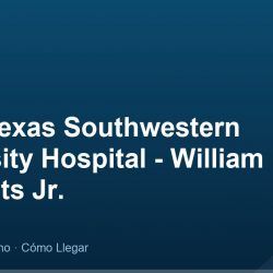 UT of Texas Southwestern University Hospital - William P. Clements Jr. – Dirección, Teléfono y Cómo Llegar adres ve telefon