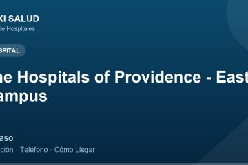 The Hospitals of Providence - East Campus – Dirección, Teléfono y Cómo Llegar adres ve telefon