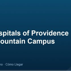 The Hospitals of Providence Transmountain Campus – Dirección, Teléfono y Cómo Llegar adres ve telefon
