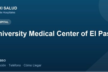 University Medical Center of El Paso – Dirección, Teléfono y Cómo Llegar adres ve telefon