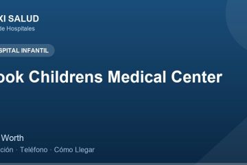 Cook Childrens Medical Center – Dirección, Teléfono y Cómo Llegar adres ve telefon