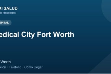 Medical City Fort Worth – Dirección, Teléfono y Cómo Llegar adres ve telefon