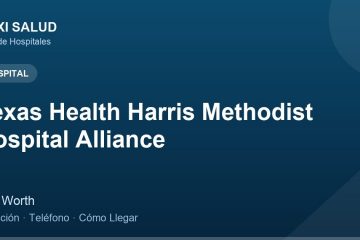 Texas Health Harris Methodist Hospital Alliance – Dirección, Teléfono y Cómo Llegar adres ve telefon