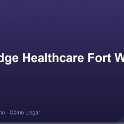 Wellbridge Healthcare Fort Worth – Dirección, Teléfono y Cómo Llegar adres ve telefon