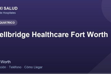 Wellbridge Healthcare Fort Worth – Dirección, Teléfono y Cómo Llegar adres ve telefon