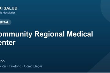 Community Regional Medical Center – Dirección, Teléfono y Cómo Llegar adres ve telefon