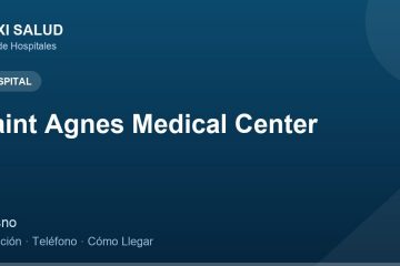 Saint Agnes Medical Center – Dirección, Teléfono y Cómo Llegar adres ve telefon